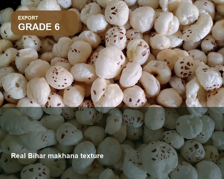 Grade 6 makhana